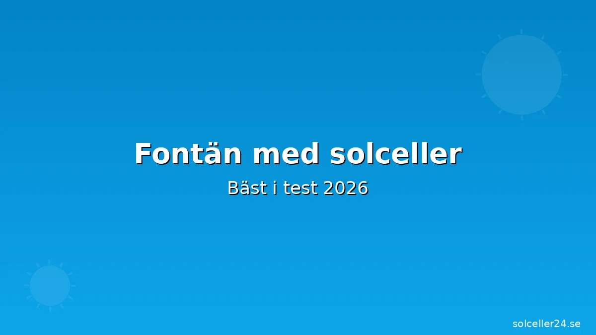 Fontän med solceller bäst i test 2026: 5 modeller jämförda