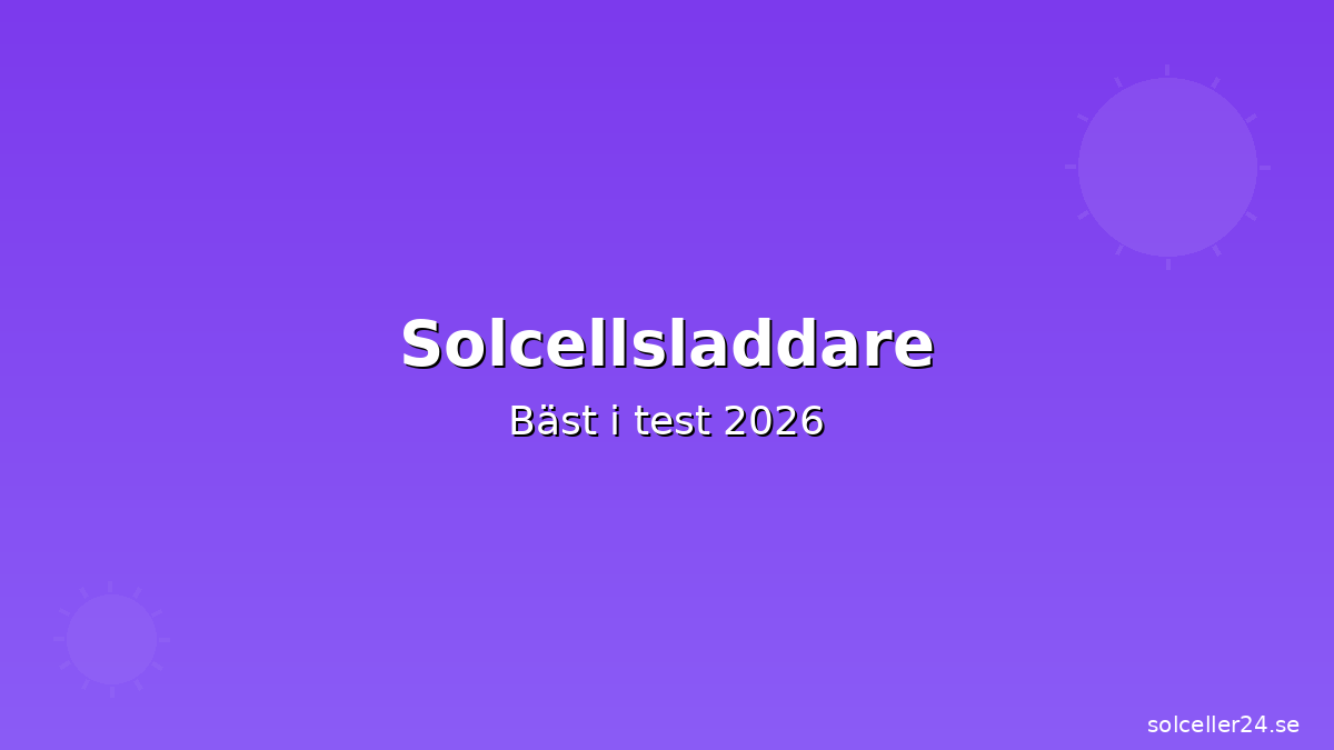 Solcellsladdare bäst i test 2026: 5 modeller som faktiskt fungerar